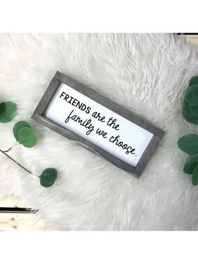 Friends Farmhouse Sign